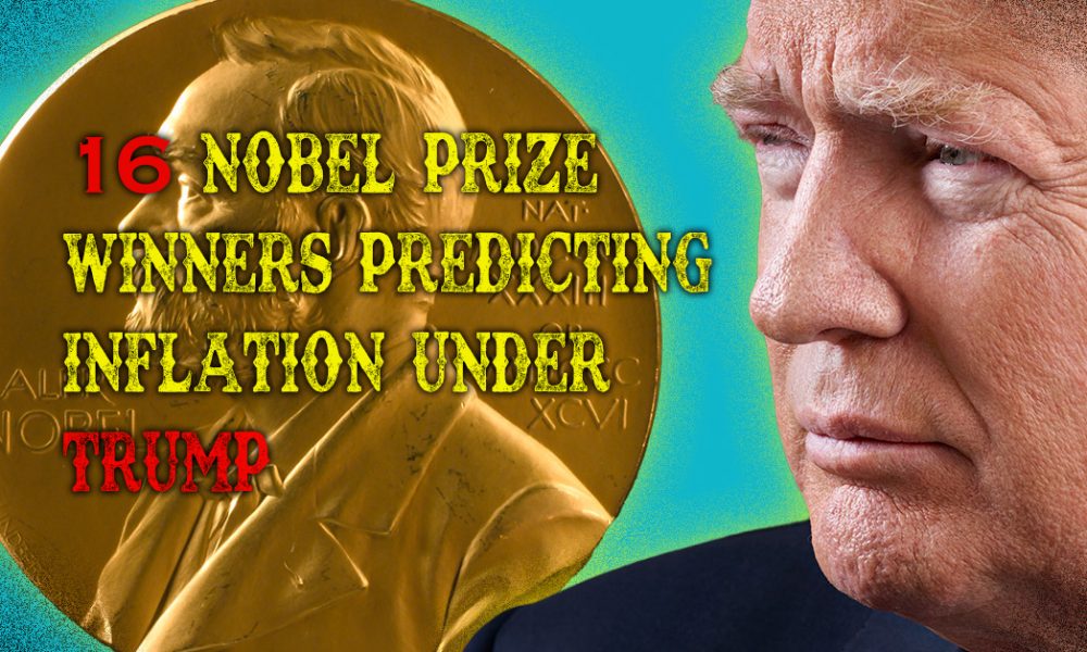 16 Nobel Prize Winners Predict Inflation Under Trump